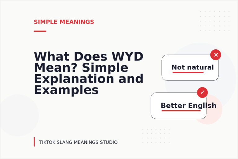 What Does WYD Mean? Simple Explanation and Examples