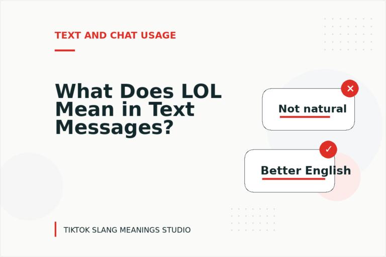 What Does LOL Mean in Text Messages? What Does LOL Mean in Text Messages?