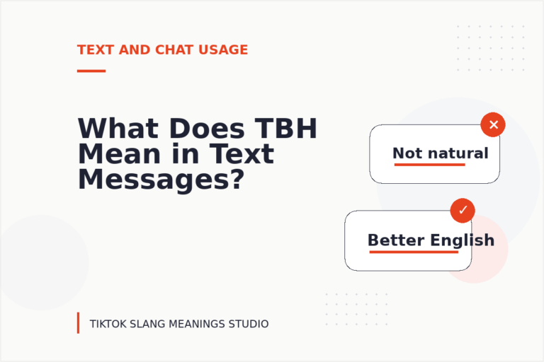 What Does TBH Mean in Text Messages? What Does TBH Mean in Text Messages?