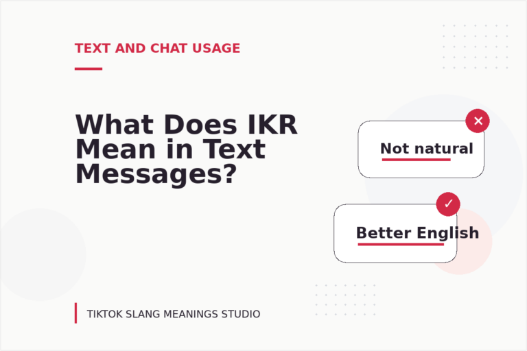 What Does IKR Mean in Text Messages? What Does IKR Mean in Text Messages?