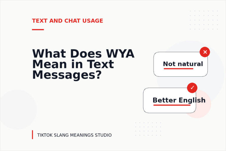 What Does WYA Mean in Text Messages? What Does WYA Mean in Text Messages?