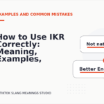 How to Use IKR Correctly: Meaning, Examples, and Mistakes