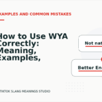 How to Use WYA Correctly: Meaning, Examples, and Mistakes